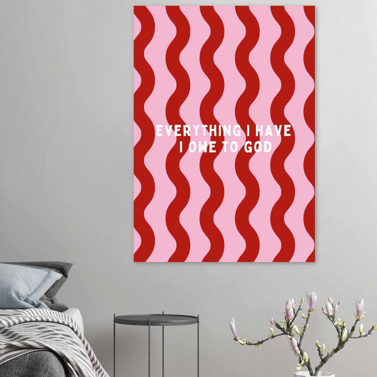 Everything I have I owe to God- Aesthetisches Christliches Poster