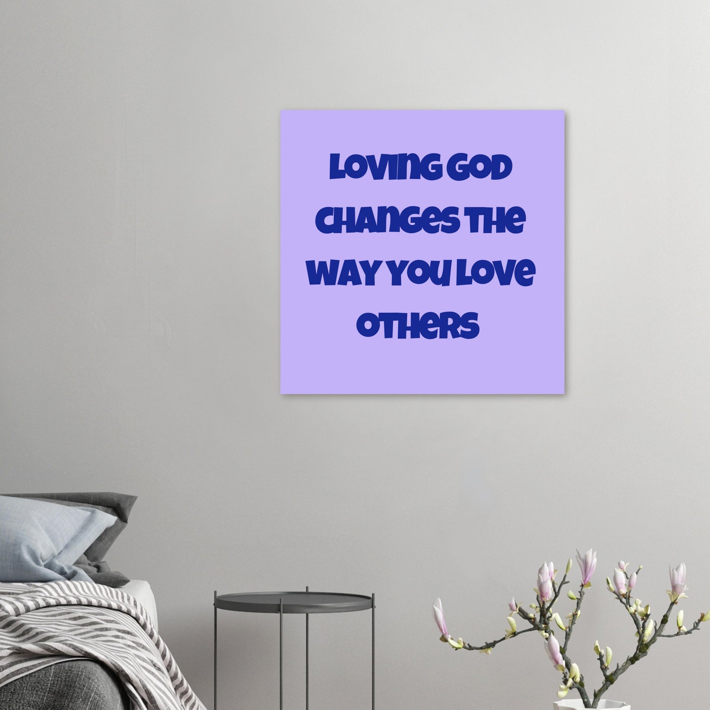 Inspirational Christian Poster - 'Loving God Changes the Way You Love Others' in Purple and Blue