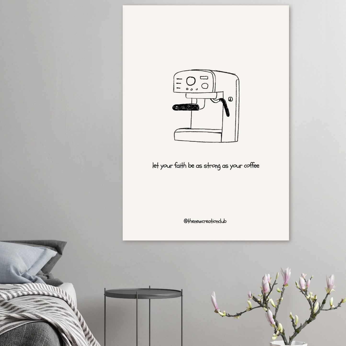 Let Your Faith Be As Strong As Your Coffee - Christliches Poster mit Kaffeemaschine